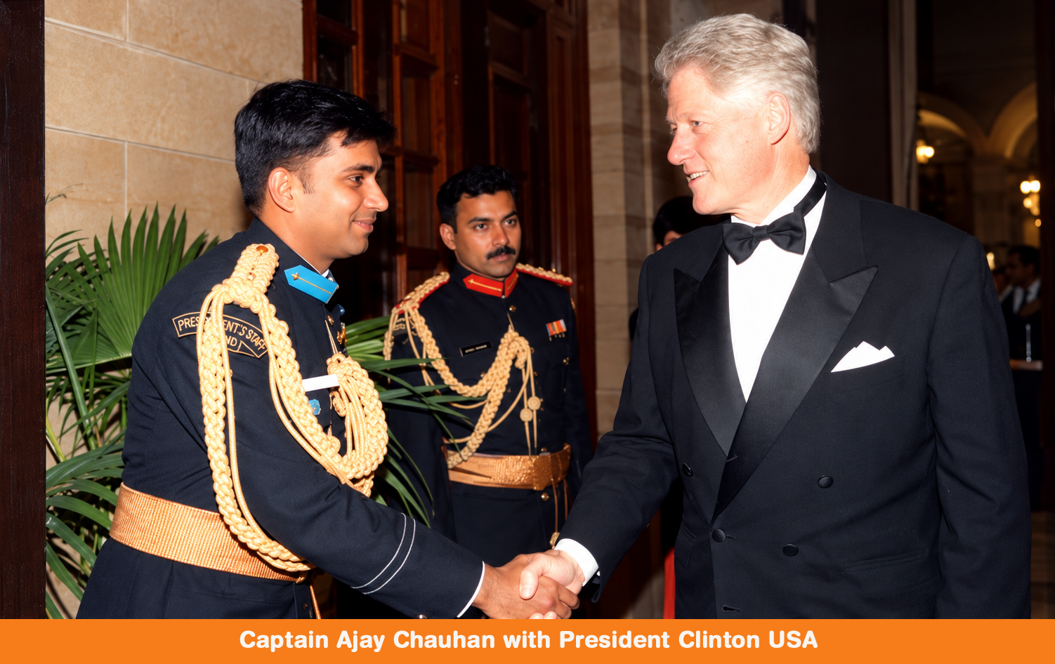 Captain Ajay Chauhan with Bill Clinton